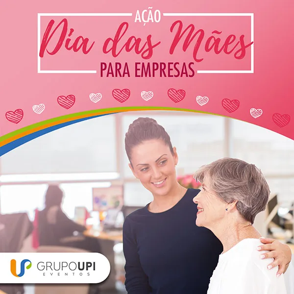 Open House para as Mães organizado pelo Grupo Upi